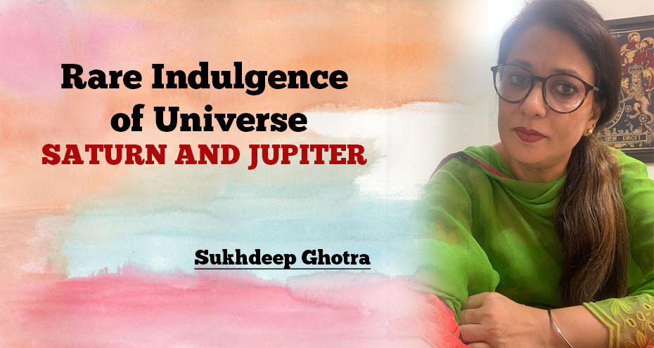 Rare Indulgence of Universe-SATURN AND JUPITER