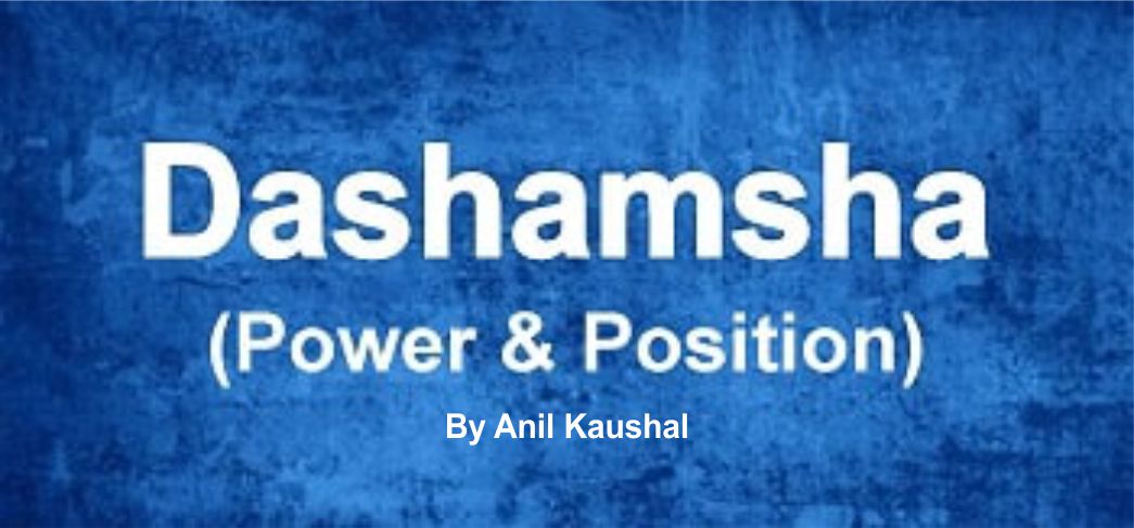 Dashamsha for Power and Position