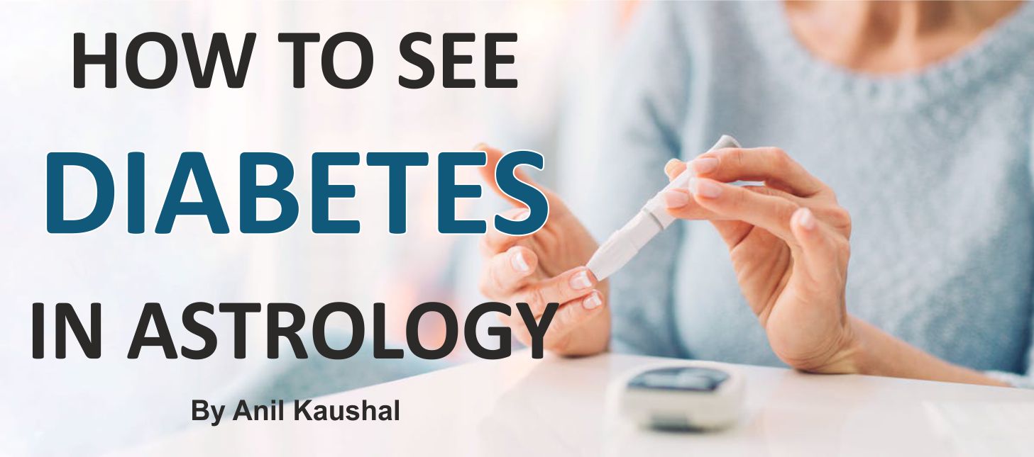 HOW TO SEE DIABETES IN ASTROLOGY